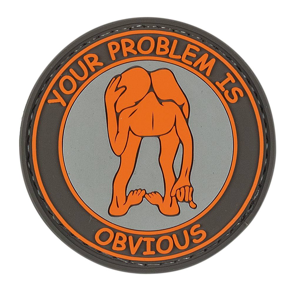 VOODOO TACTICAL YOUR PROBLEM IS OBVIOUS -  RUBBER PATCH